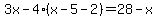 3x-4%28x-5-2%29=28-x