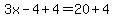 3x-4%2B4=20%2B4