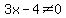 3x-4%3C%3E0