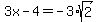 3x-4=-3%2Asqrt%282%29