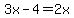3x-4=2x