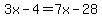 3x-4=7x-28
