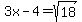 3x-4=sqrt%2818%29