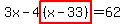 3x-4highlight%28%28x-33%29%29=62