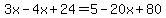 3x-4x%2B24=5-20x%2B80