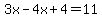 3x-4x%2B4=11