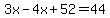 \"3x-4x%2B52=44\"