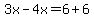 3x-4x=6%2B6