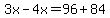 3x-4x=96%2B84