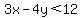 3x-4y%3C12