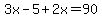 3x-5%2B2x=90