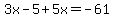 3x-5%2B5x=-61