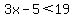 3x-5%3C19