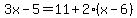 3x-5=11%2B2%28x-6%29