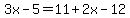 3x-5=11%2B2x-12