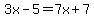 3x-5=7x%2B7