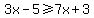 3x-5%3E=7x%2B3