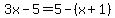 3x-5+=+5-%28x%2B1%29