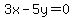 3x-5y=0