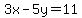3x-5y=11
