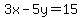 3x-5y=15