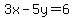 3x-5y=6