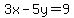 3x-5y=9