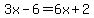 3x-6+=+6x%2B2