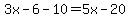 3x-6-10=5x-20