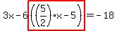 3x-6highlight%28%28%285%2F2%29x-5%29%29=-18