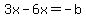 3x-6x=-b