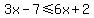3x-7%3C=6x%2B2