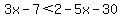 3x-7%3C2-5x-30