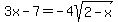 3x-7=-4sqrt%282-x%29