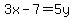 3x-7=5y