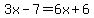 3x-7=6x%2B6