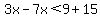 3x-7x%3C9%2B15