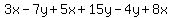 3x-7y%2B5x%2B15y-4y%2B8x