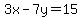 3x-7y=15