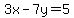 3x-7y=5
