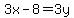 3x-8=3y