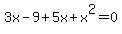 3x-9%2B5x%2Bx%5E2+=+0