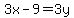 3x-9=3y+