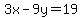 3x-9y=19