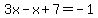 3x-x%2B7=-1