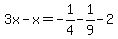 3x-x=-1%2F4-1%2F9-2
