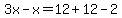 3x-x=12%2B12-2