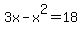 3x-x%5E2=18