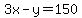 3x-y=150