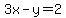 3x-y=2